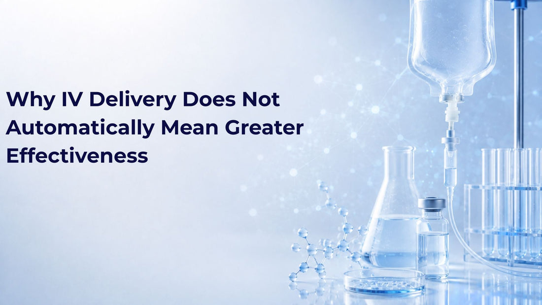 Why IV Delivery Does Not Automatically Mean Greater Effectiveness