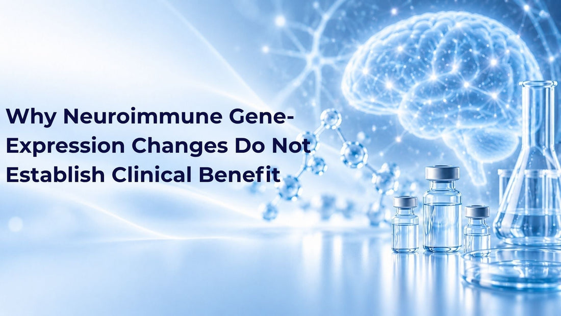 Why Neuroimmune Gene-Expression Changes Do Not Establish Clinical Benefit
