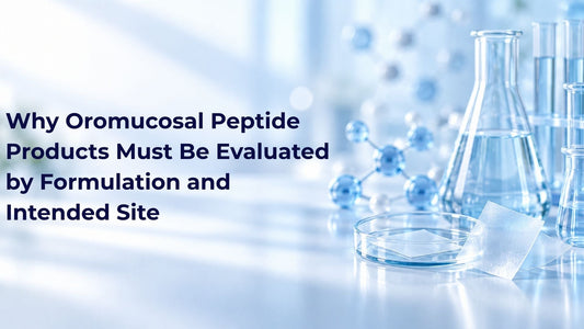Why Oromucosal Peptide Products Must Be Evaluated by Formulation and Intended Site