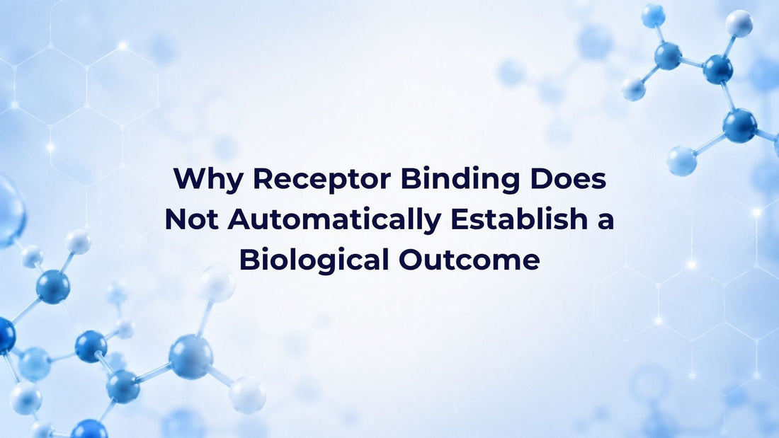 Why Receptor Binding Does Not Automatically Establish a Biological Outcome
