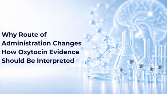 Why Route of Administration Changes How Oxytocin Evidence Should Be Interpreted