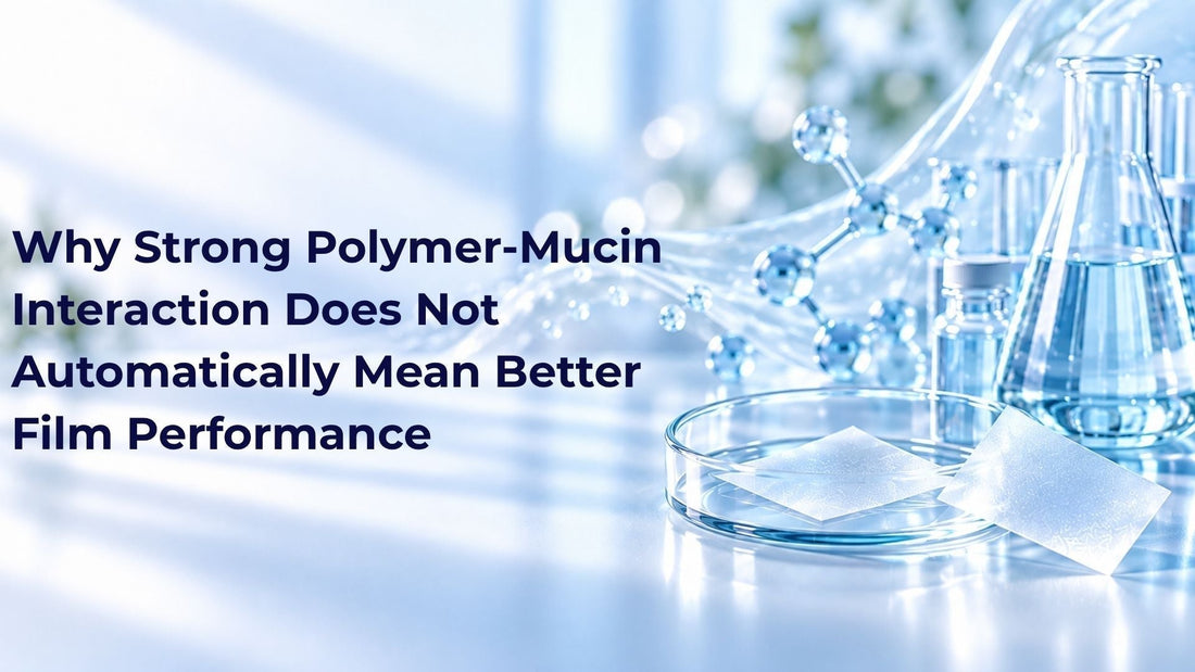 Why Strong Polymer-Mucin Interaction Does Not Automatically Mean Better Film Performance