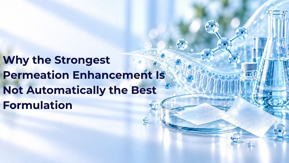 Why the Strongest Permeation Enhancement Is Not Automatically the Best Formulation
